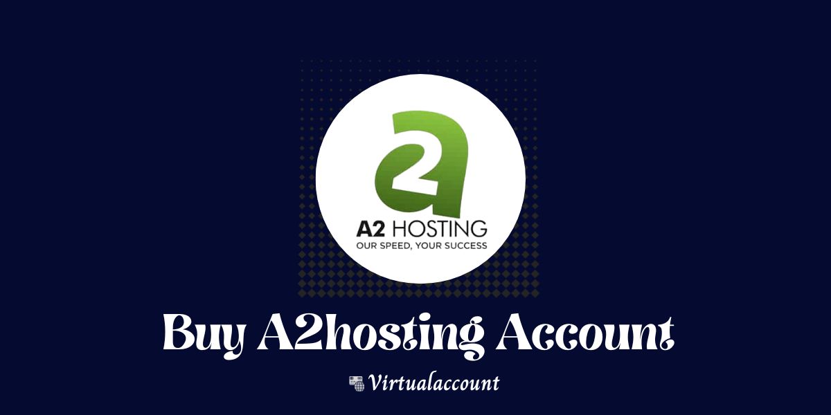 Buy A2Hosting Accounts